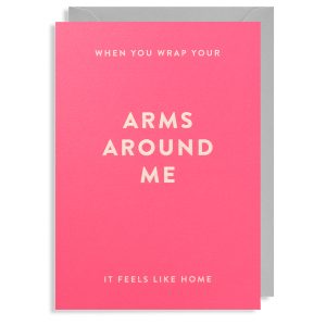 When you wrap your arms around me card