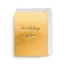 Glossy gold birthday card with embossed "birthday glow" message, perfect for celebrations and special occasions.