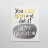 Celebratory graduation card with motivational message, "You only went and did it! Happy Graduation," featuring bold, colorful typography and a textured background, perfect for celebrating academic achievement.