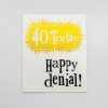 40 Today celebration card with bright yellow sunburst design and playful typography, perfect for milestone birthdays and special occasions.