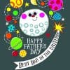 Colorful space-themed Father's Day card with a smiling planet, stars, moons, and vibrant planets, celebrating dads with a fun, imaginative design perfect for Father's Day messages.