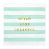 NEVER STOP DREAMING motivational message on a decorative background with pastel green and white stripes, inspiring positivity and perseverance.