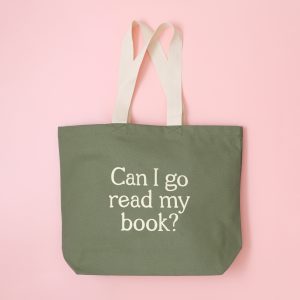 Can I go read my book olive green canvas tote