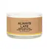 Always late candle