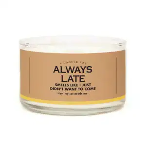 Always late candle